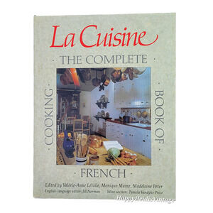La Cuisine : The Complete‎ Book of French Cooking by Valerie-Anne L'etoile Book